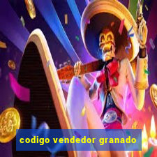 codigo vendedor granado